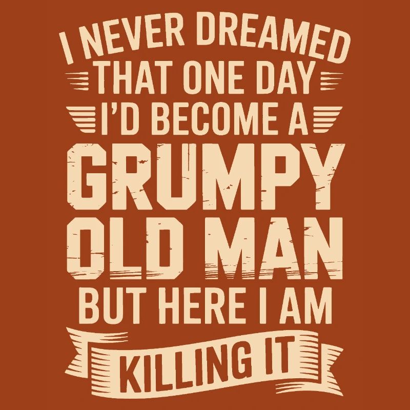 Grumpy Old Man: Killing It