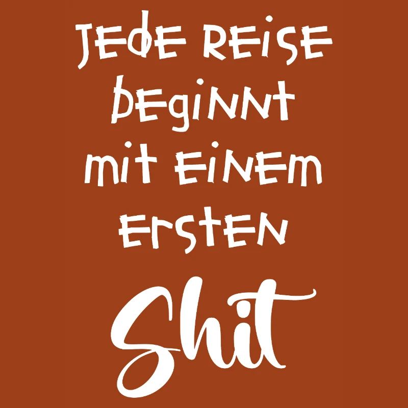 Jede Reise beginnt mit einem ersten Shit