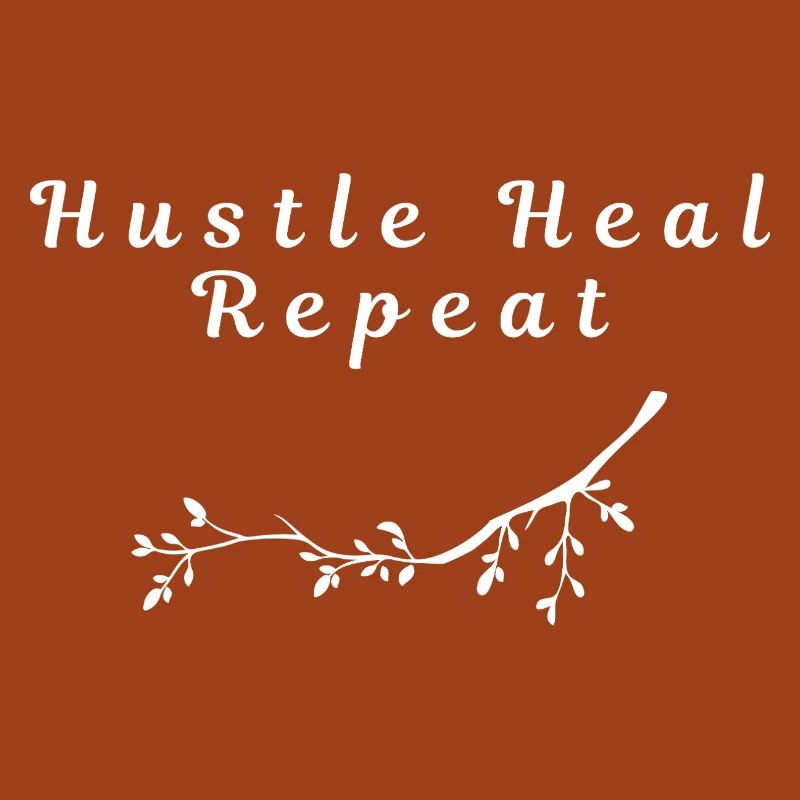 Hustle Heal Repeat – Motivational Minimal Design