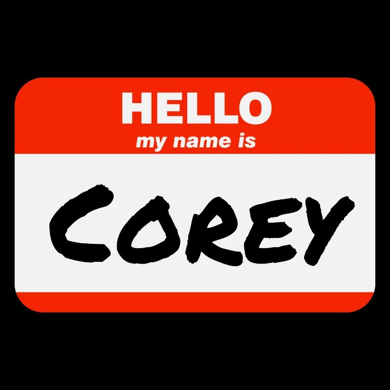 Hello My Name Is Corey Label Name Tag