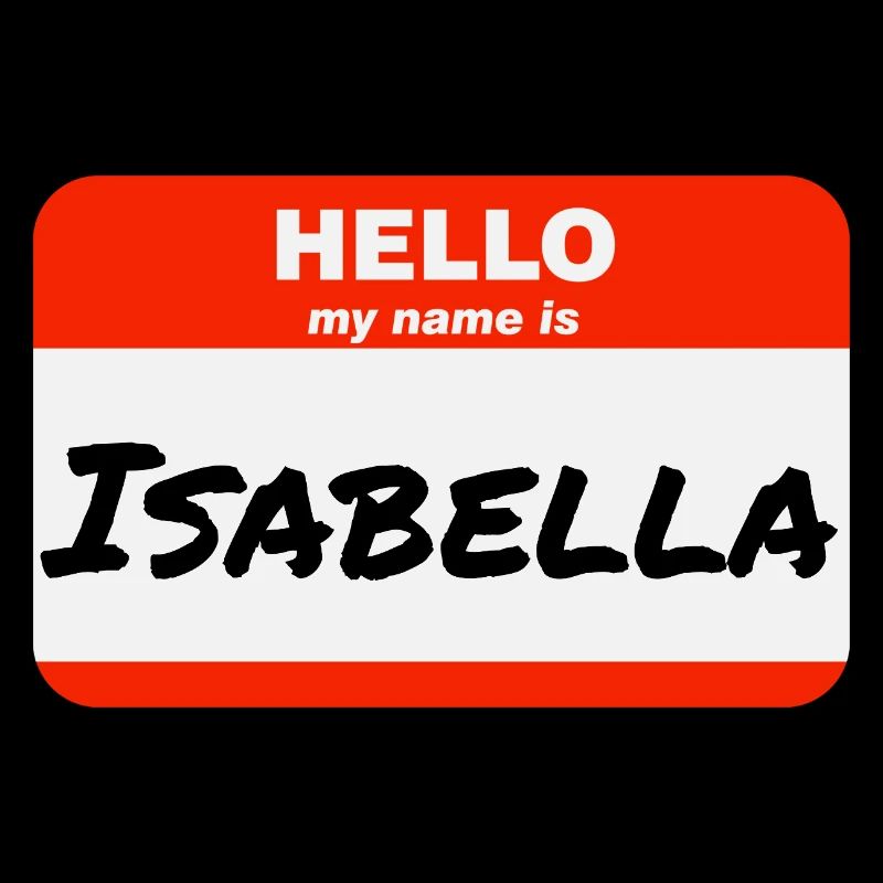 Hello My Name Is Isabella Label Name Tag