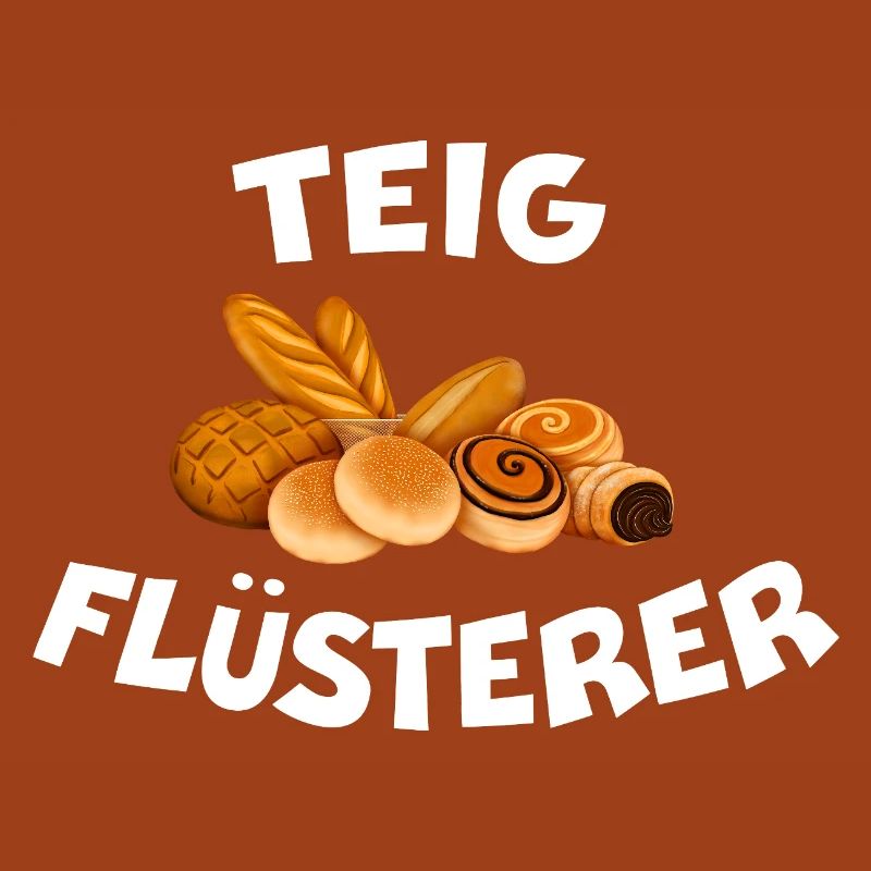 TEIGFLÜSTERER Bäcker Spruch Brot backen