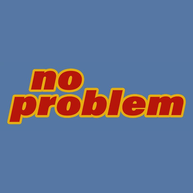 NO PROBLEM