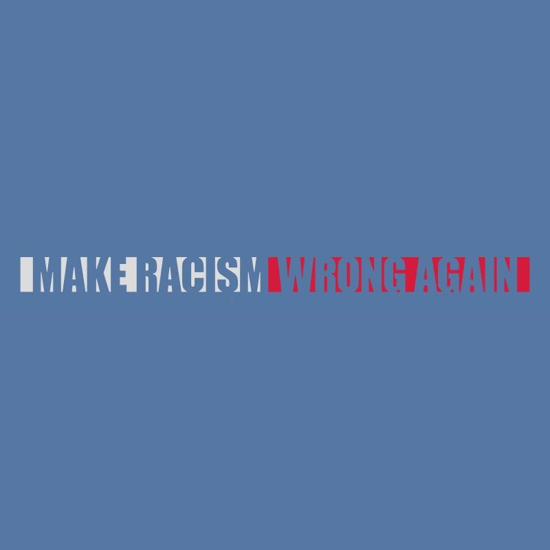 make racism wrong again