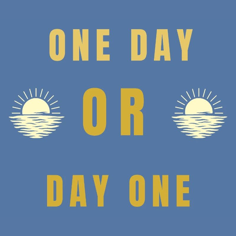 Ein Tag oder Tag Eins Motivations-Sonnenaufgangs-Zitat-Tee