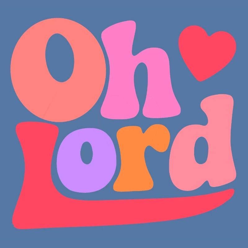 Oh Lord