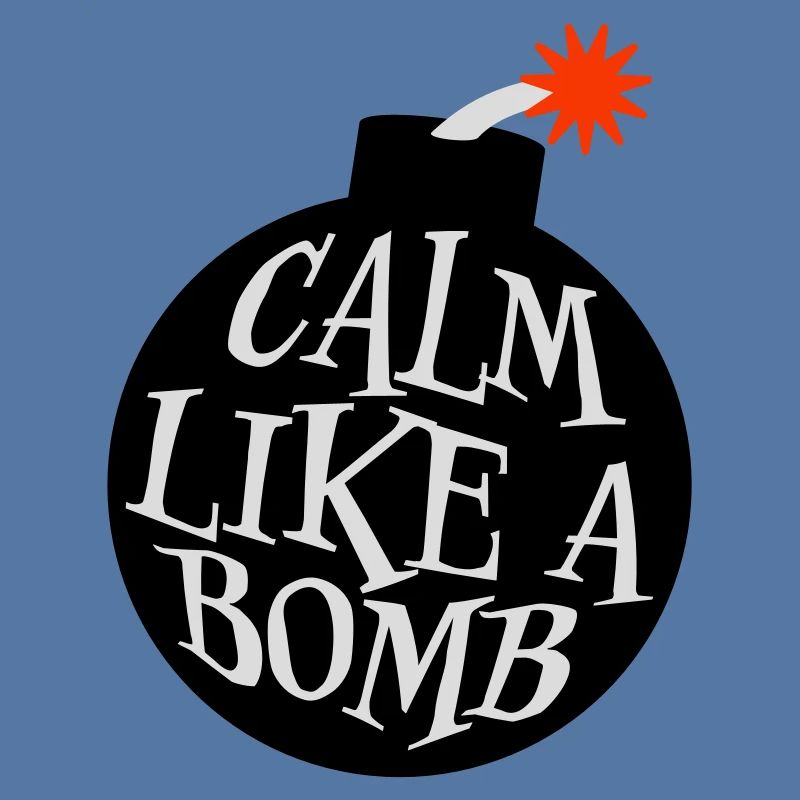 Calme comme une bombe Paradoxe Ironie Humour Blague explosive