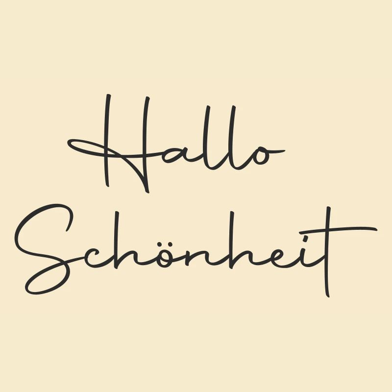 Hallo Schönheit