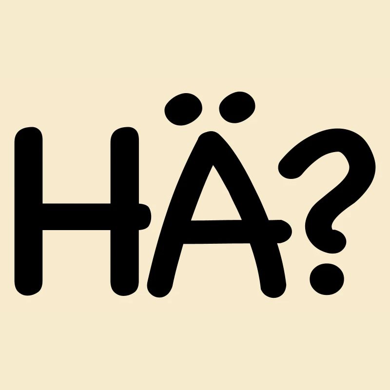 Wie bitte hä