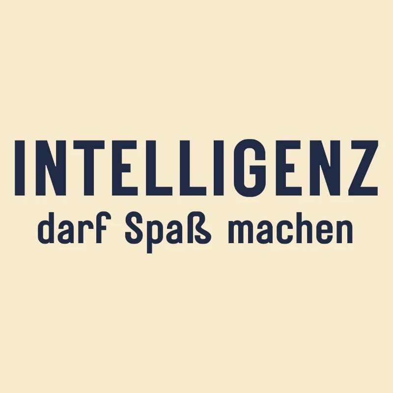 Intelligenz darf Spaß machen Statement Design