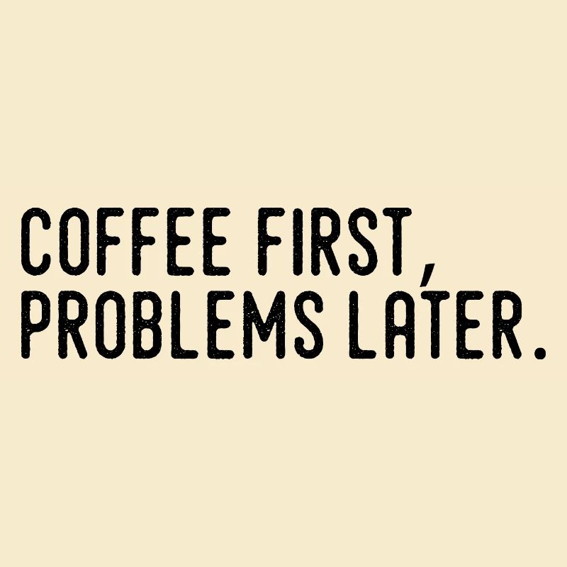 Kaffee erst Probleme später