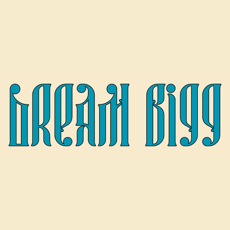 Dream Bigg