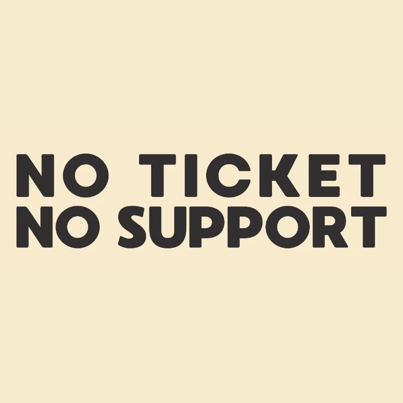 Pas de ticket pas d’assistance Administrateur informatique