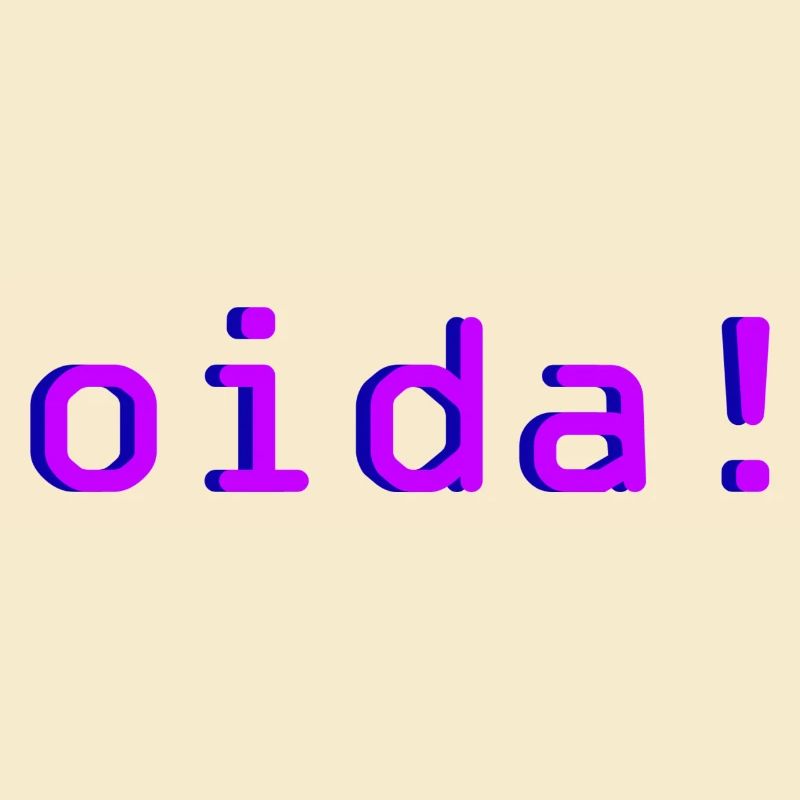 oida!