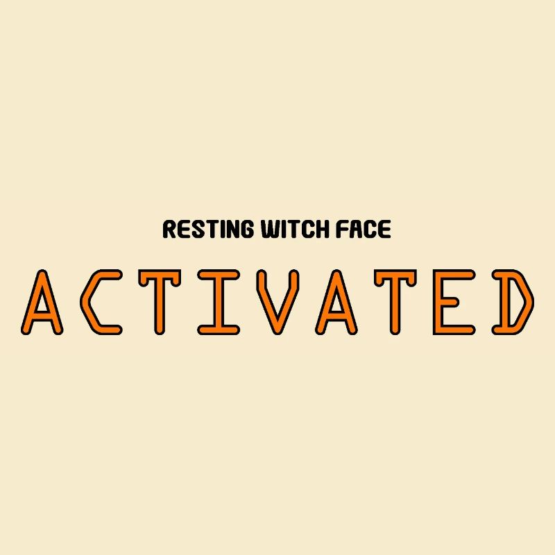 Resting Witch Face Activated