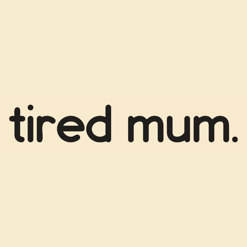 tired mum