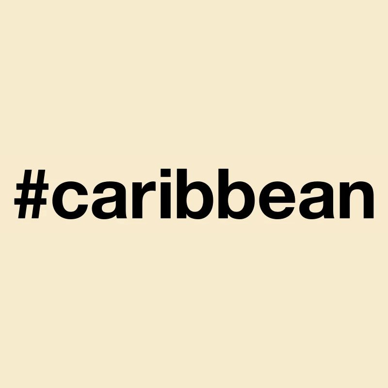 CARAÏBES Hashtag Karibisch Karibik