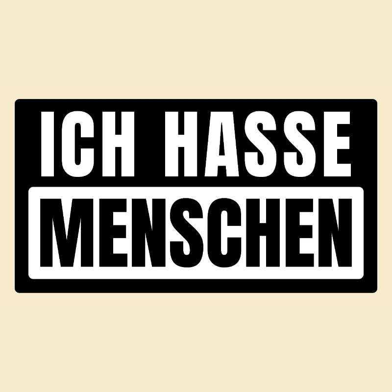 Menschen Hassen Modus Ehrlich und Sarkastisch