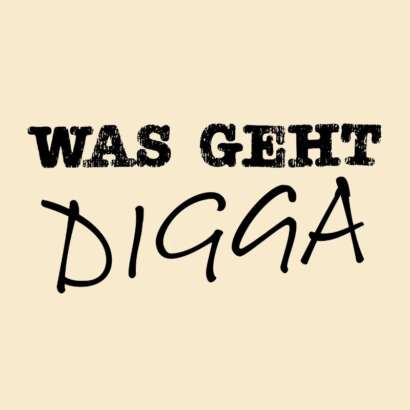 Was geht Digga