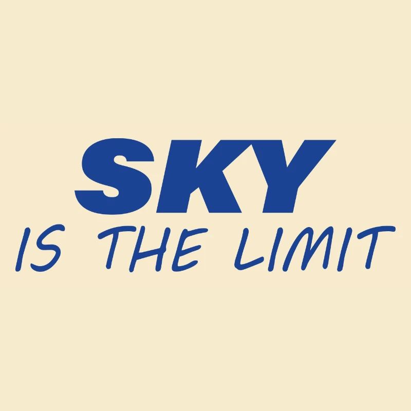 SKY IS THE LIMIT