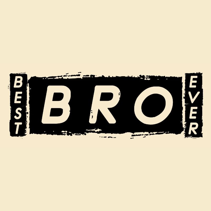 BEST BRO EVER