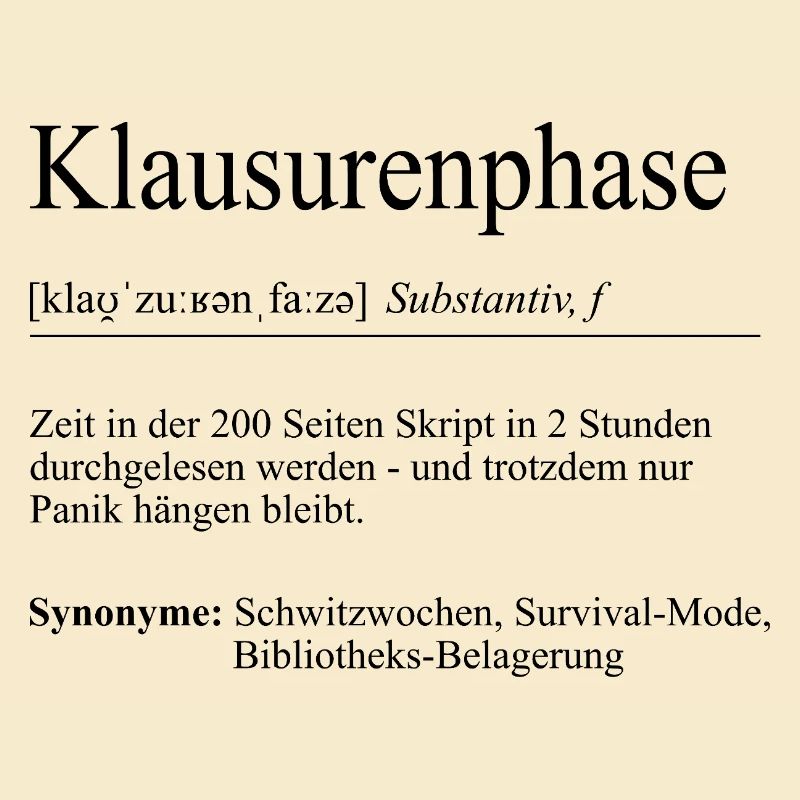 Unispruch "Klausurenphase" Geschenk, Studenten