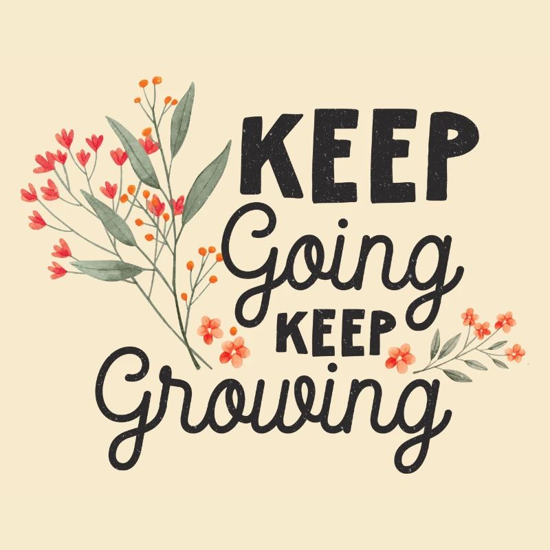 Keep Going, Keep Growing