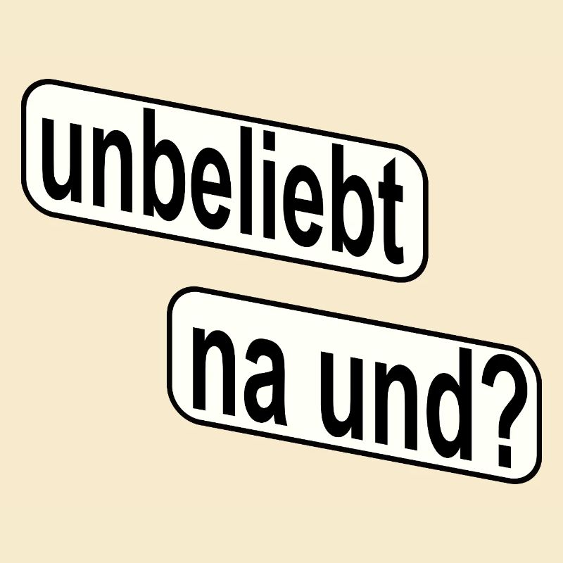 Unpopular So what? Rebellious statement