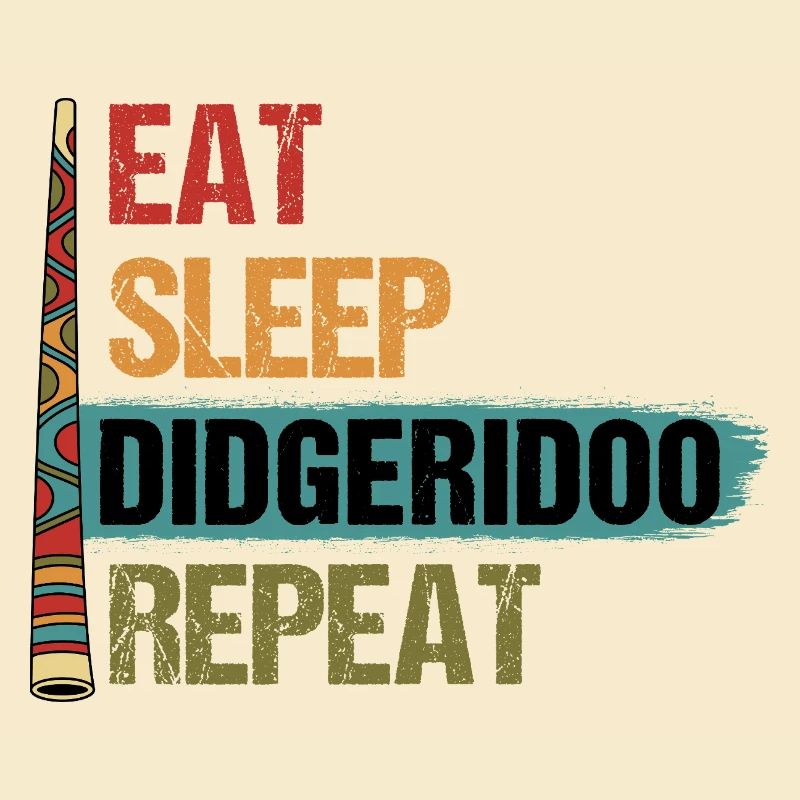 Eat Sleep Didgeridoo Repeat