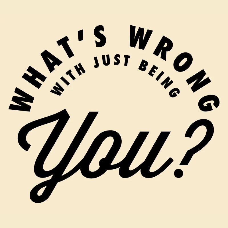 What’s Wrong With Being You - Self Love Script