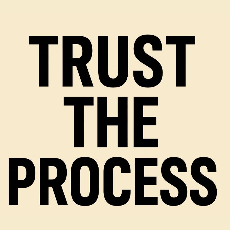 Trust the Process Typography