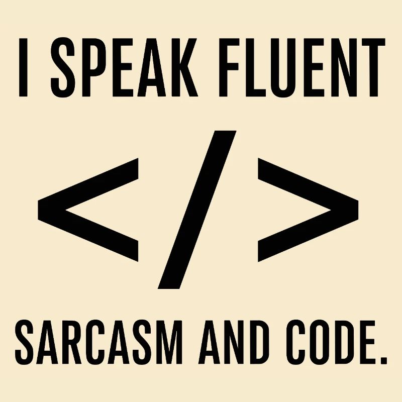 I Speak Fluent Code