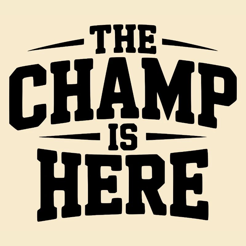 The Champ is Here