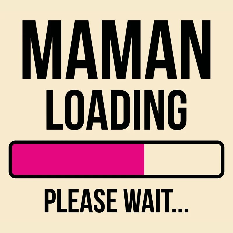 Maman loading... Please Wait - Future Mère