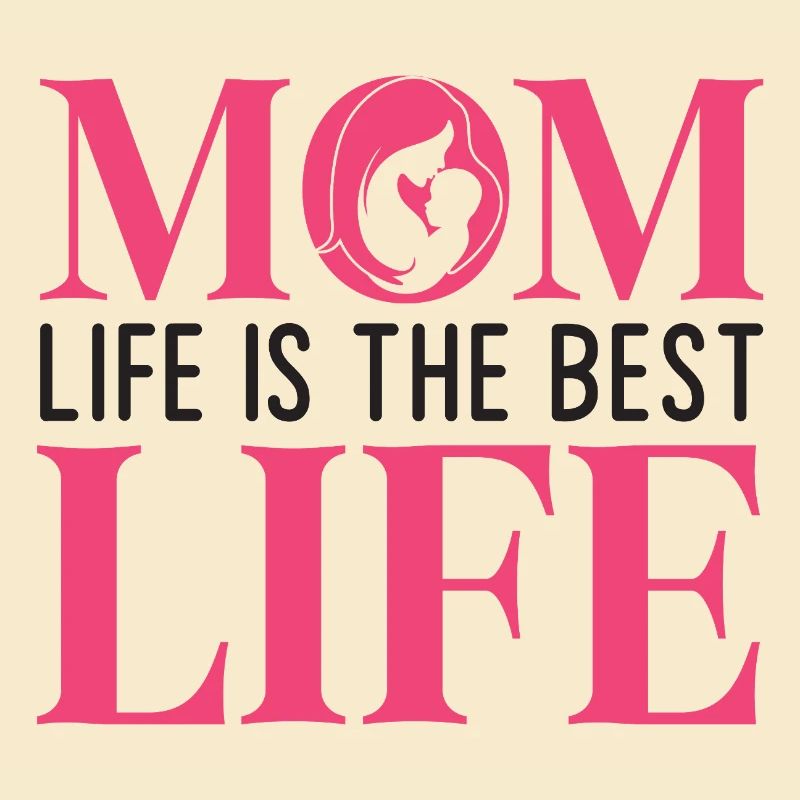 Das Leben der Mutter ist das beste Leben