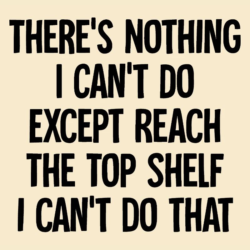 Funny Sarcastic Top Shelf Graphic