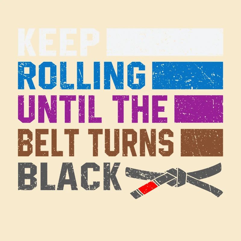continuez à rouler jusqu'à ce que la ceinture devienne noire Jiu-Jitsu