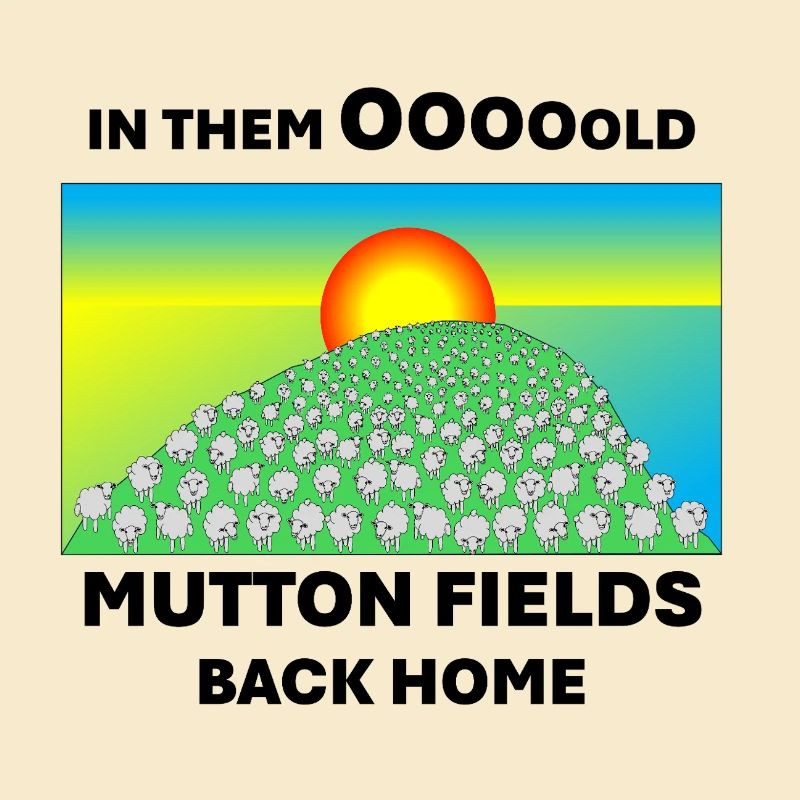 Mutton fields back home