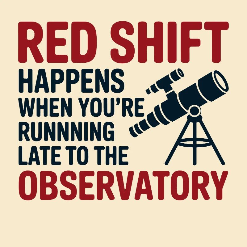 Red Shift Observatory Running Late 