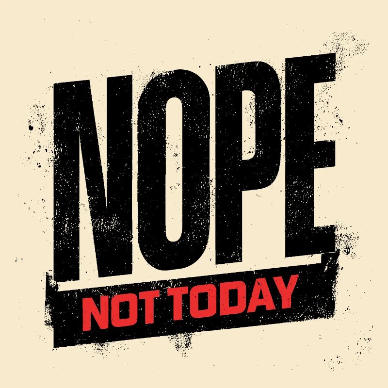 Not Today Bold Typography