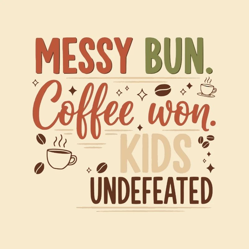Messy Bun, Coffee Won