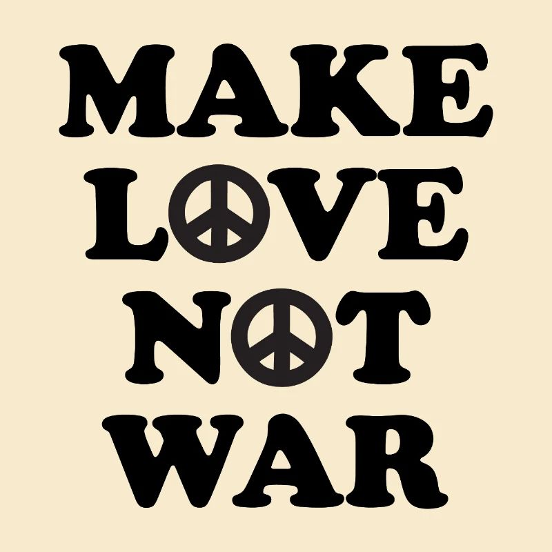 Make love not war