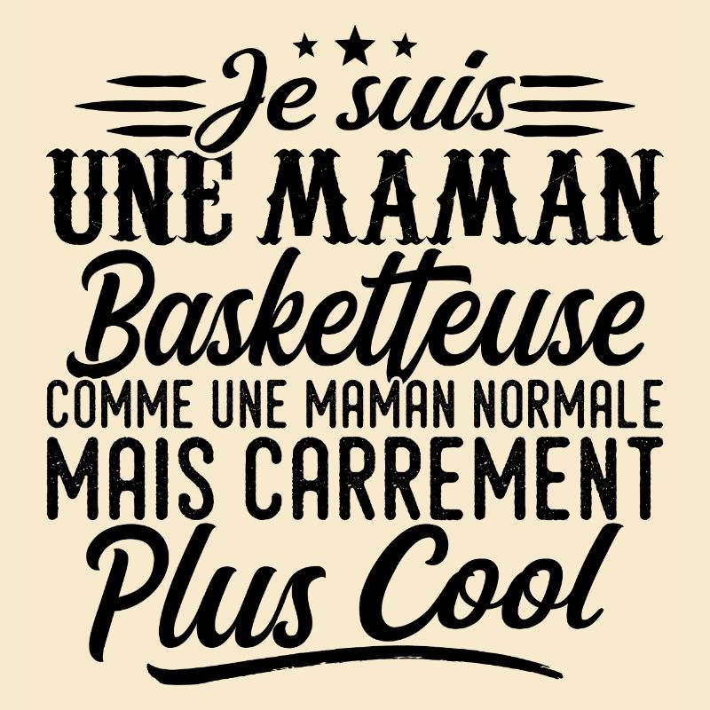 Maman Basketteuse: normale, mais en plus badass