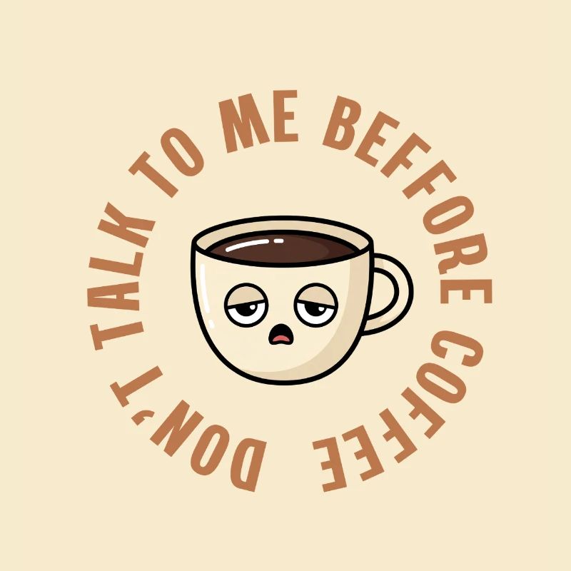 Ne me parle pas avant le café