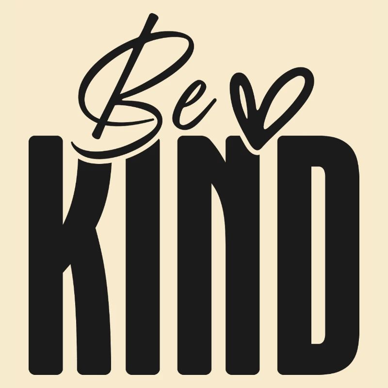 Be Kind Bold Script Overlay