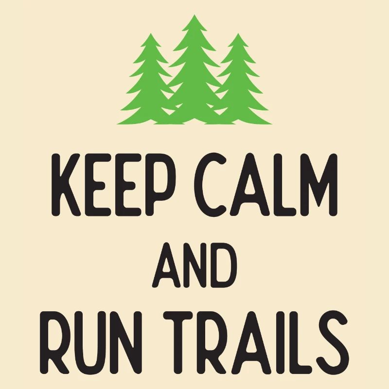 Keep Calm and Run Trails