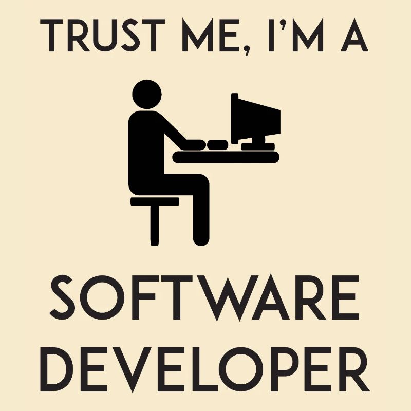 Vertrau mir, ich bin Softwareentwickler