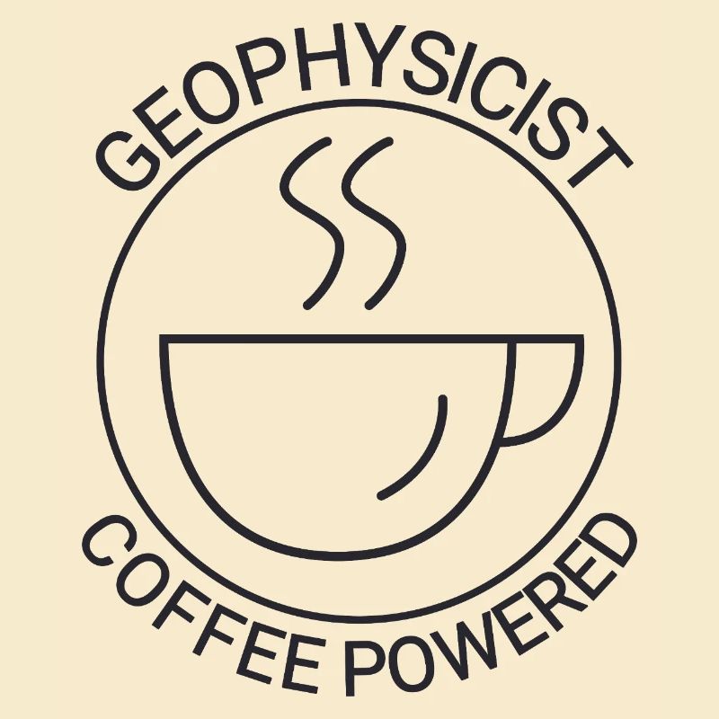 Geophysicist Coffee Powered Geophysics