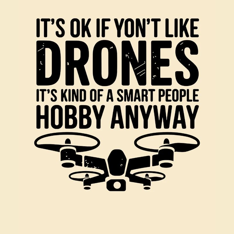 C’est pas grave si tu aimes les drones, c’est un peu intelligent