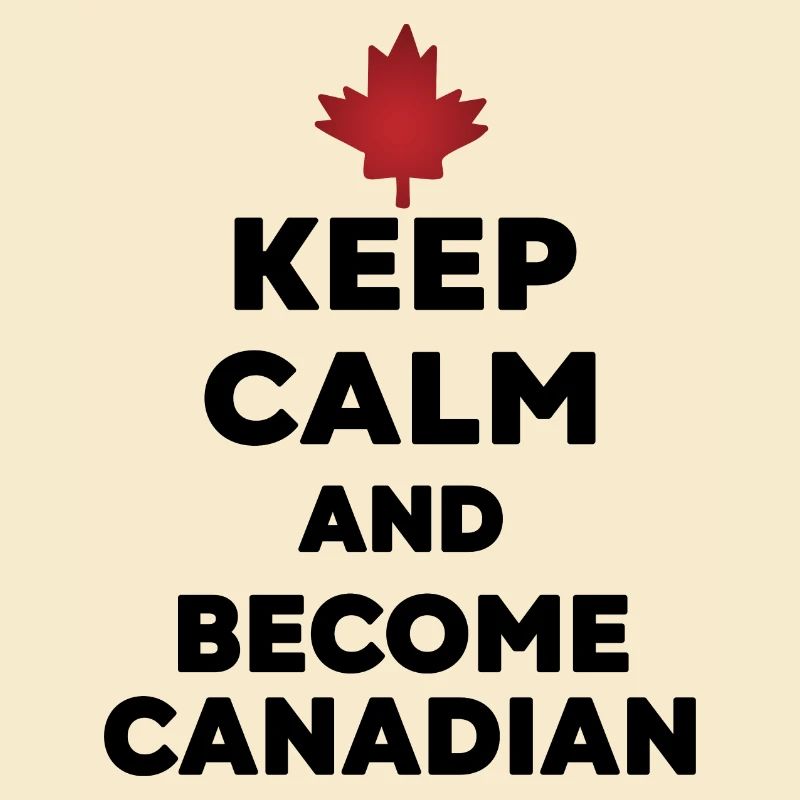 Keep Calm Become Canadian